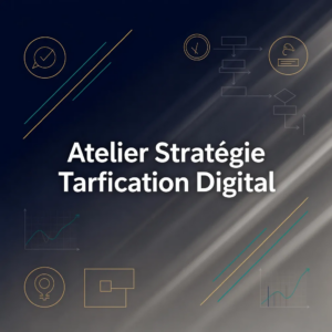 Atelier Stratégie Tarification Digital