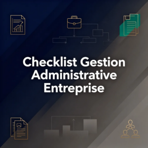 Checklist Gestion Administrative Entreprise
