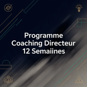 Programme Coaching Directeur 12 Semaines