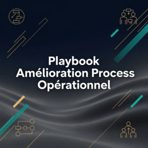 Playbook Amélioration Process Opérationnel